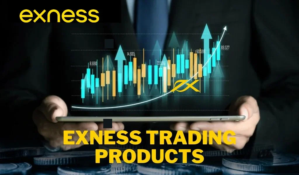 Exness đa dạng sản phẩm giao dịch